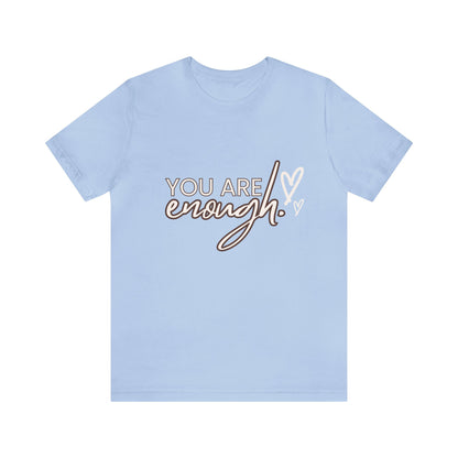 Bella+Canvas_You are Enough_Unisex Jersey Short Sleeve Tee