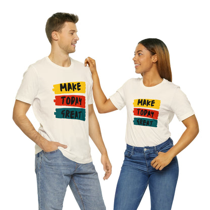 Bella+Canvas_ Make Today Great_Unisex Jersey Short Sleeve Tee