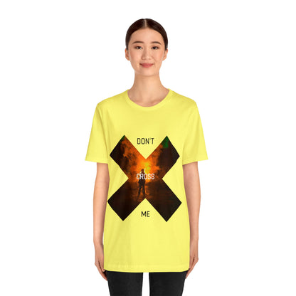 Bella+Canvas_ Dont Cross Me_Unisex Jersey Short Sleeve Tee