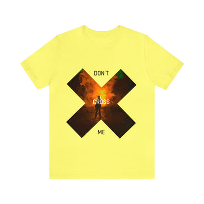 Bella+Canvas_ Dont Cross Me_Unisex Jersey Short Sleeve Tee