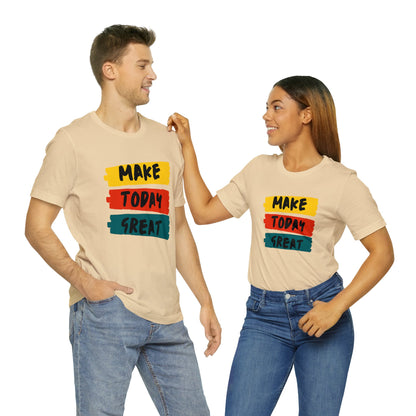 Bella+Canvas_ Make Today Great_Unisex Jersey Short Sleeve Tee