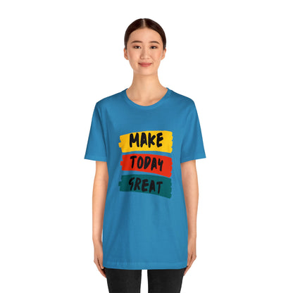 Bella+Canvas_ Make Today Great_Unisex Jersey Short Sleeve Tee