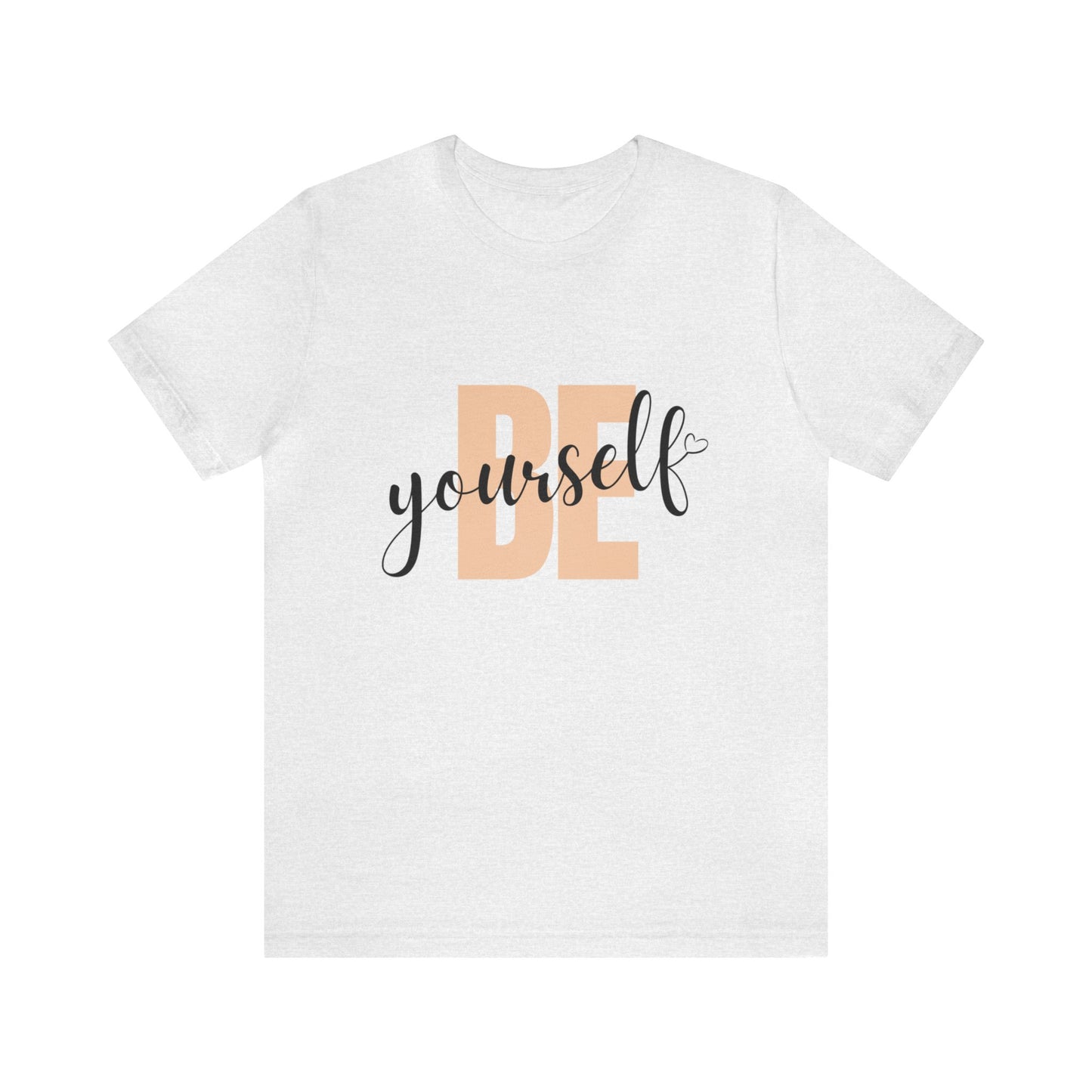 Bella+Canvas_ Be Yourself_Unisex Jersey Short Sleeve Tee