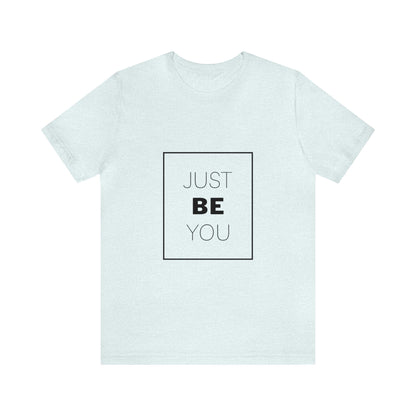 Bella+Canvas_Just Be You_Unisex Jersey Short Sleeve Tee