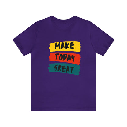 Bella+Canvas_ Make Today Great_Unisex Jersey Short Sleeve Tee