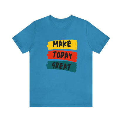 Bella+Canvas_ Make Today Great_Unisex Jersey Short Sleeve Tee