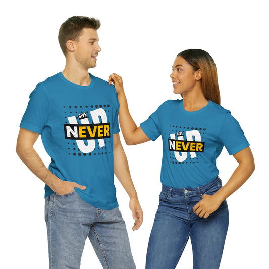 Bella+Canvas_ Never give Up_Unisex Jersey Short Sleeve Tee