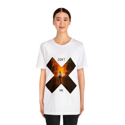 Bella+Canvas_ Dont Cross Me_Unisex Jersey Short Sleeve Tee